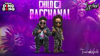 Viking Ding Dong Lyrikal amp Travis World  Child Of Bacchanal Official Audio  Soca [upl. by Neeloc]