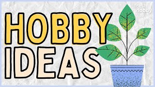 200 Hobby Ideas Hobbies to Try from A to Z [upl. by North]