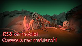 RS3 New Boss  Rex Matriarch Osseous  The best method to kill it without effort [upl. by Naloj]