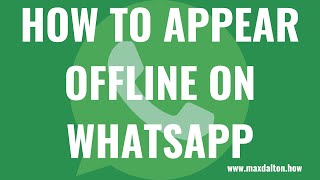 How to Appear Offline on WhatsApp [upl. by Ohcirej974]