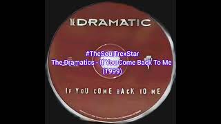 The Dramatics  If You Come Back To Me 1999 metrofmcollectorscornerSA [upl. by Kristine809]