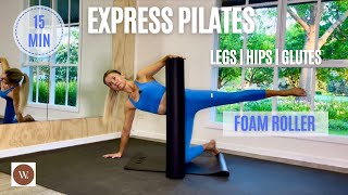 Express Pilates  15mins  Foam Roller  Lower Body [upl. by Atwahs]