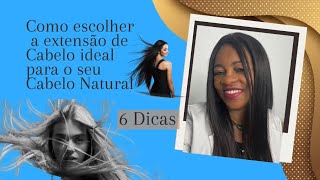 6 Dicas de Como escolher a extensão de Cabelo ideal para o seu Tipo de Cabelo [upl. by Peta488]