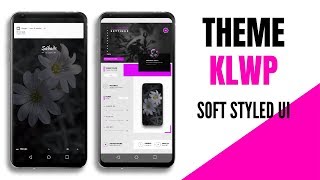 KLWP THEMES quotSoft Styled UI for KLWPquot Theme KLWP 2019 [upl. by Pirozzo]