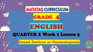 ENGLISH GRADE 4 QUARTER 1 WEEK 1 ONOMATOPOEIA SOUND DEVICES MATATAG CURRICULUM [upl. by Noid]