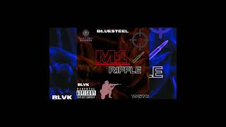 Bluesteel M1 riffle official audio [upl. by Ydnar]