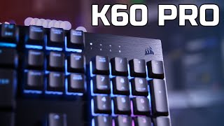 Corsair K60 Pro Review  £110 “Budget” Mechanical Gaming Keyboard  TechteamGB [upl. by Secnarf]