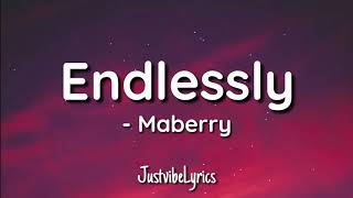 Maberry  Endlessly Lyrics [upl. by Bertold]