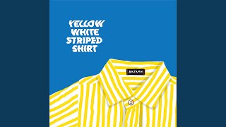 Yellow White Striped Shirt [upl. by Erehs]