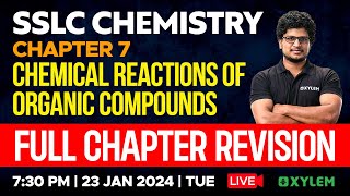 SSLC Chemistry Chapter 7Chemical Reactions of Organic Compounds  Full Chapter Revision XylemSSLC [upl. by Ahgiel]