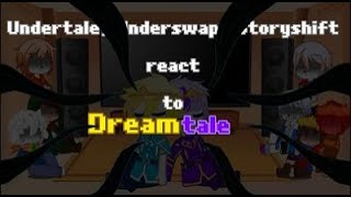 Undertale Underswap Storyshift react to Dreamtale [upl. by Mosi]