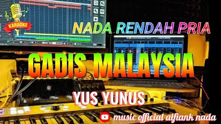 GADIS MALAYSIA YUS YUNUS KARAOKE LIRIK NADA RENDAH PRIA [upl. by Kobi]