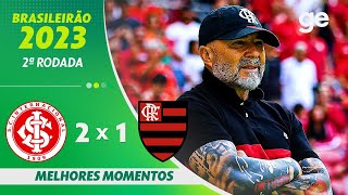 INTERNACIONAL 2 X 1 FLAMENGO  MELHORES MOMENTOS  2ª RODADA BRASILEIRÃO 2023  geglobo [upl. by Palm]