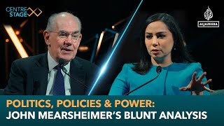 Politics policies amp power John Mearsheimer’s blunt analysis  Centre Stage [upl. by Ocirred60]