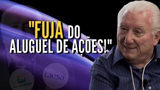 BARSI quotALUGUEL DE AÇÕES É ESTELIONATOquot O BARSI ESTÁ CERTO [upl. by Aivlys]