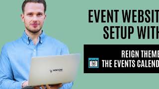 StepbyStep Guide Building Community Events Websites with Reign Theme and The Events Calendar [upl. by Paehpos]