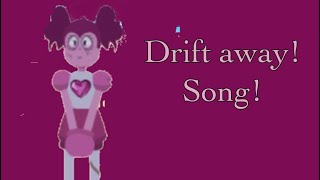 Drift away song Steven universe rp [upl. by Darci]