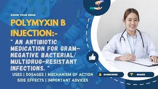 Polymyxin B Injection Uses Dosage Mechanism Side Effects and Important Advice  MediInsights [upl. by Dannica]