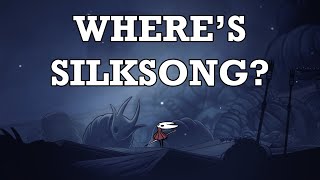 Wheres Silksong [upl. by Ecirtap]