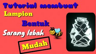 Tutorial membuat lampion bentuk SARANG LEBAH [upl. by Bartko]