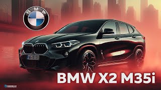 🔴BMW X2 M35i 2024 Exterior amp Interior NewCarDesignsw [upl. by Kapeed]