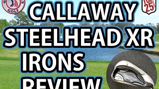 Golf Club Review  Callaway Steelhead XR Irons [upl. by Leahpar]