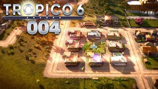 TROPICO 6 🌴 004 Wenig Geld doch viele Träume [upl. by Lyndsay]