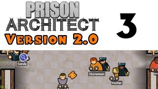 Lets Play Prison Architect  Version 20  Episode 3 [upl. by Porush136]