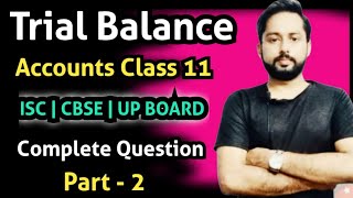 Trial Balance Trial balance important questions ISC Accounts Class 11  Trial balance class 11 ISC [upl. by Mendie]