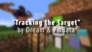 quotTracking the Targetquot by Dream amp PmBata  2 Speedrunners VS TITAN [upl. by Iegres]