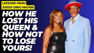 How Judge Mathis lost his woman and how not to lose yours [upl. by Amann278]