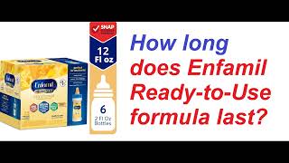 How long does Enfamil Ready to Use formula last [upl. by Carroll]