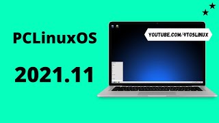 PCLinuxOS 202111  💡 Best Linux Distro At End Of 2021 ❓❓  A Classic Independent Linux Distribution [upl. by Naivad21]