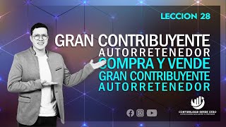 GRAN CONTRIBUYENTE AUTORRETENEDOR COMPRA A GRAN CONTRIBUYENTE AUTORRETENEDOR [upl. by Eerac]