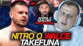 NITRO O WALCE TAKEFUNA AFERA Z SZALONYM REPORTEREM [upl. by Pacificia882]