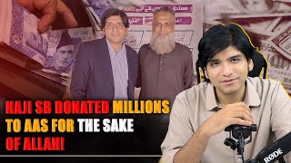 Haji Sb Donated Millions To AAS For the Sake of Allah [upl. by Anaicilef171]