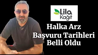 Lila Kağıt Halka Arz lilak Başvuru Tarihleri Belli Oldu [upl. by Acisset791]