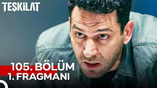 Teşkilat 105 Bölüm 1 Fragmanı  Bu Bir Devlet Meselesi [upl. by Assen]