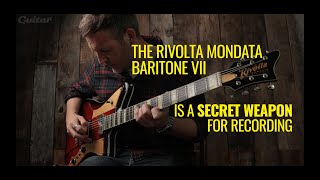 The Rivolta Mondata Baritone VII is a secret weapon for recording  Guitarcom [upl. by Akemaj575]