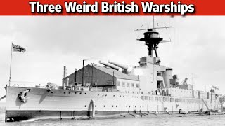 Three Weird and Wacky British Warships [upl. by Etnuad]