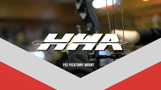 HHA Picatinny Mounts For New PSE Bow Models [upl. by Volotta389]