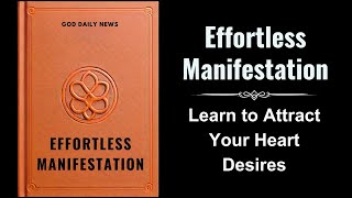 Effortless Manifestation Learn to Attract Your Heart Desires Audiobook [upl. by Sydelle]