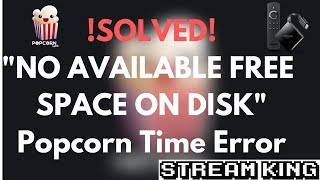 POPCORN TIME  NO AVAILABLE FREE SPACE ON DISK ERROR SOLUTION [upl. by Nocaed]