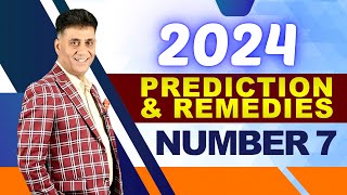 2024 Prediction amp Remedies for Number 7 I Numerology I Arviend Sud [upl. by Anaiv]