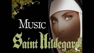 Divine Music of Hildegard of Bingen [upl. by Noived]