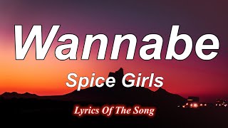 Spice Girls  Wannabe Lyrics [upl. by Akiehsal]