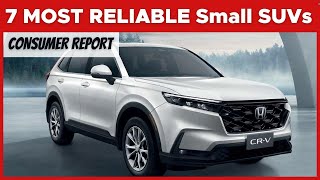 7 MOST RELIABLE Small SUVs To Buy For 2024  Top 7 Best SUVs [upl. by Mosra149]