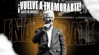 Servicio de domingo ¡Vuelve a enamorarte con Ps Agustín Enríquez [upl. by Fair]