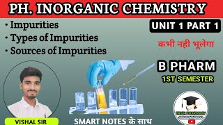 Impurities in pharmaceutical Substances  Sources of Impurities  Types of Impurities  IPC  Unit 1 [upl. by Aihsercal]