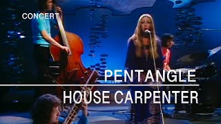 Pentangle  House Carpenter In Concert 4th January 1971 [upl. by Ddet]